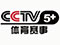 TV: CCTV 5 Plus